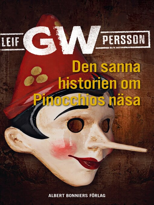 Title details for Den sanna historien om Pinocchios näsa by Leif G. W. Persson - Wait list